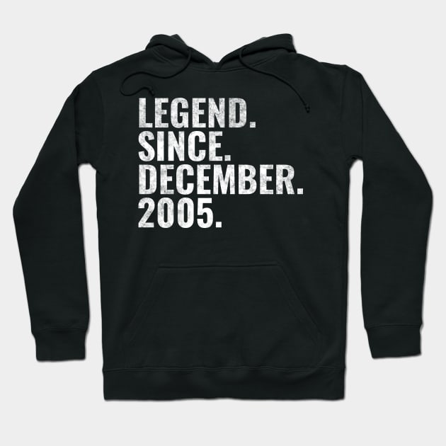 Legend since December 2005 Birthday Shirt Happy Birthday Shirts Hoodie by TeeLogic